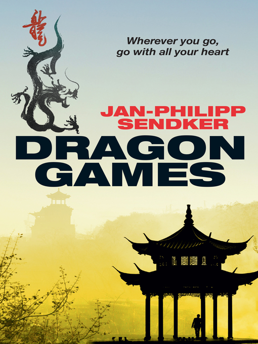 Title details for Dragon Games by Jan-Philipp Sendker - Available